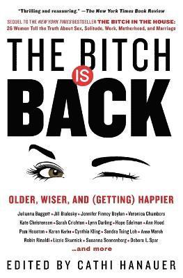 bokomslag The Bitch Is Back: Older, Wiser, and (Getting) Happier
