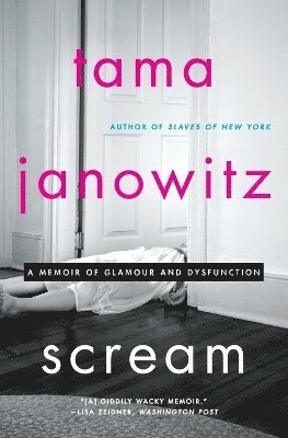 bokomslag Scream: A Memoir of Glamour and Dysfunction