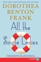 Dorothea Benton Frank - All the Single Ladies, Häftad