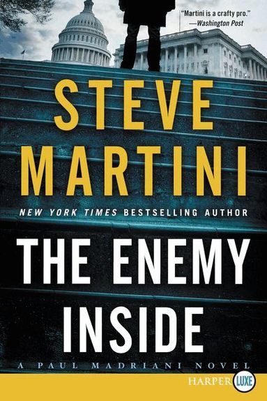 Steve Martini - Enemy Inside: A Paul Madriani Novel [Large Print], Häftad