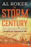 Al Roker - The Storm of the Century: Tragedy, Heroism, Survival, and the Epic True Story of America's Deadliest Natural Disaster: The Great Gulf Hurricane of 190, Häftad
