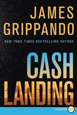 James Grippando - Cash Landing LP: A Novel, Häftad