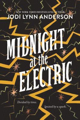 Jodi Lynn Anderson - Midnight at the Electric, Häftad