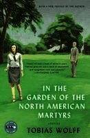 Tobias Wolff - In the Garden of the North American Martyrs Deluxe Edition, Häftad