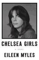 Eileen Myles - Chelsea Girls, Häftad