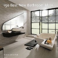 bokomslag 150 Best New Bathroom Ideas