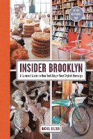 Rachel Felder - Insider Brooklyn: A Curated Guide to New York City's Most Stylish Borough, Inbunden