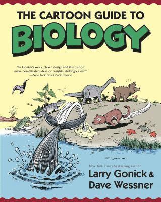 The Cartoon Guide to Biology 1