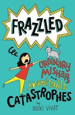 Frazzled #2: Ordinary Mishaps and Inevitable Catastrophes 1