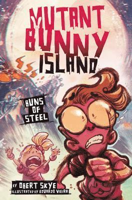 Mutant Bunny Island #3: Buns Of Steel 1