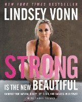 Strong Is the New Beautiful 1