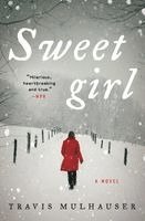 Travis Mulhauser - Sweetgirl, Häftad