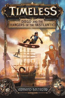 bokomslag Timeless: Diego And The Rangers Of The Vastlantic
