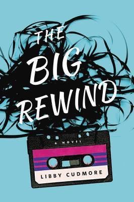Libby Cudmore - The Big Rewind, Häftad