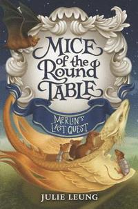 bokomslag Mice Of The Round Table #3: Merlin's Last Quest
