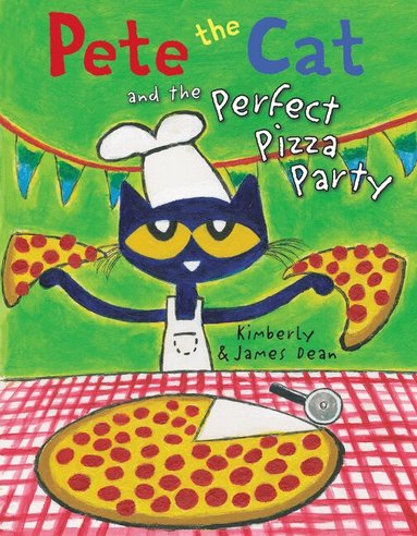 James Dean, Kimberly Dean - Pete the Cat and the Perfect Pizza Party, Inbunden