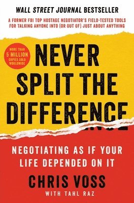Chris Voss, Tahl Raz - Never Split the Difference, Inbunden