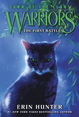 Warriors: Dawn of the Clans #3: The First Battle 1
