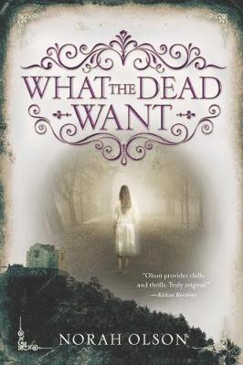 bokomslag What the Dead Want