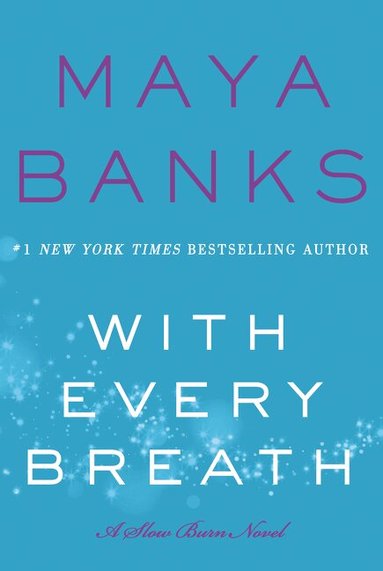 Maya Banks - With Every Breath, Häftad