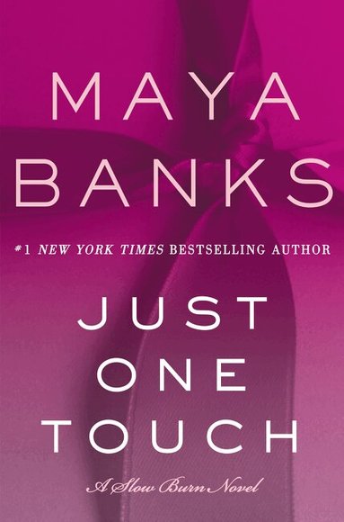 Maya Banks - Just One Touch, Häftad