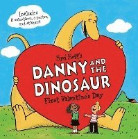 Syd Hoff - Danny and the Dinosaur: First Valentine's Day: Incudes Valentines Cards, a Poster, and Stickers!: A Valentine's Day Book for Kids, Häftad