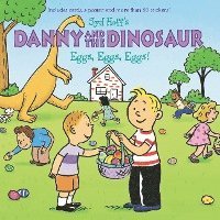 bokomslag Danny and the Dinosaur: Eggs, Eggs, Eggs!: An Easter and Springtime Book for Kids