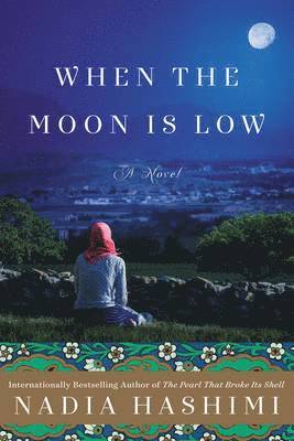 Nadia Hashimi - When the Moon Is Low, Häftad