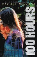 Rachel Vincent - 100 Hours, Inbunden
