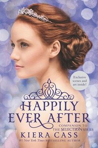 bokomslag Happily Ever After: Companion To The Selection Series