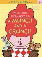 What This Story Needs Is a Munch and a Crunch 1