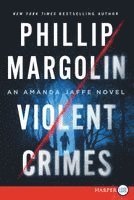 Phillip Margolin - Violent Crimes: An Amanda Jaffe Novel, Häftad
