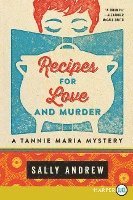 bokomslag Recipes for Love and Murder: A Tannie Maria Mystery