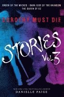 bokomslag Dorothy Must Die Stories Volume 3