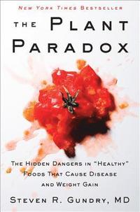 bokomslag Plant paradox - the hidden dangers in "healthy" foods that cause disease an