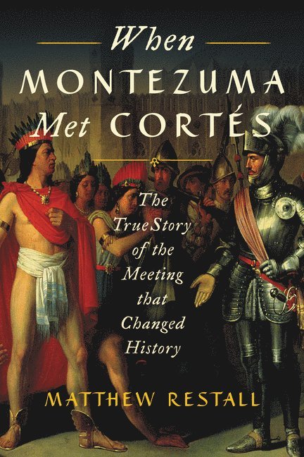 When Montezuma Met Cortés