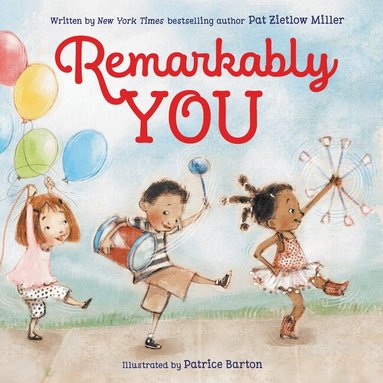 Pat Zietlow Miller - Remarkably You, Inbunden