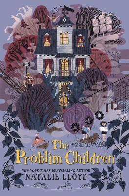 Natalie Lloyd - Problim Children, Inbunden