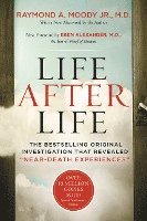 Raymond Moody - Life After Life: The Bestselling Original Investigation That Revealed Near-Death Experiences, Häftad