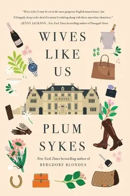 Plum Sykes - Wives Like Us, Häftad