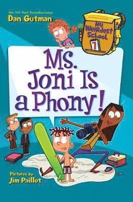 Dan Gutman - My Weirdest School #7: Ms. Joni Is a Phony!, Häftad