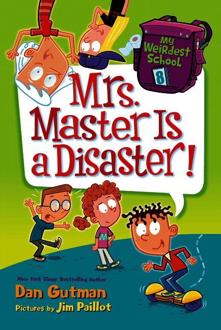 My Weirdest School #8: Mrs. Master Is a Disaster!