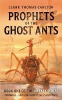 bokomslag Prophets of the Ghost Ants