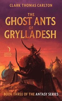 bokomslag The Ghost Ants of Grylladesh