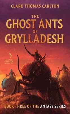 bokomslag The Ghost Ants of Grylladesh