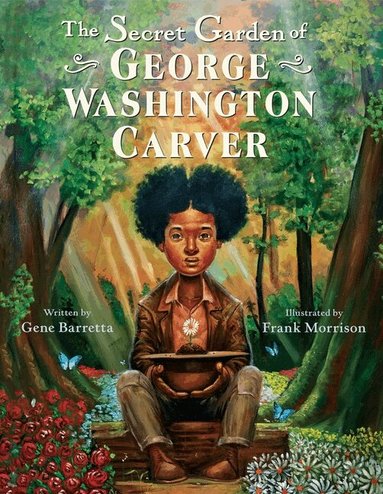 Gene Barretta - The Secret Garden of George Washington Carver, Häftad