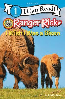 Ranger Rick: I Wish I Was a Bison 1