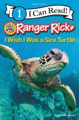 Jennifer Bové - Ranger Rick: I Wish I Was a Sea Turtle, Häftad
