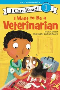 bokomslag I Want to Be a Veterinarian