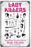 bokomslag Lady Killers: Deadly Women Throughout History